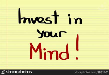 Invest In Your Mind Concept