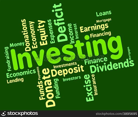 Investing Word Indicating Return On Investment And Investments Invests