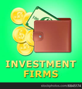 Investment Firms Wallet Means Investing Companies 3d Illustration
