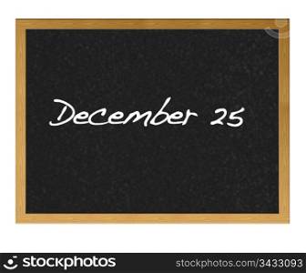 Isolated blackboard with December 25.