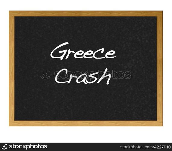 Isolated blackboard with Greece crash.