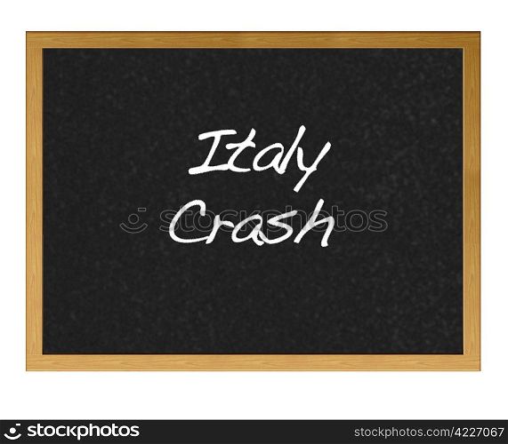Isolated blackboard with Italy crash.