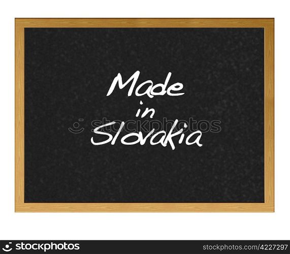 Isolated blackboard with Made in Slovakia.