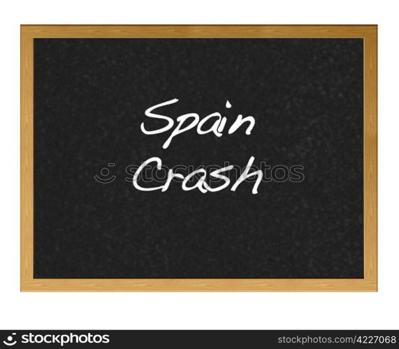 Isolated blackboard with Spain crash.