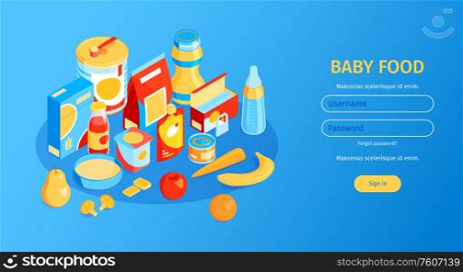 Isometric baby food horizontal banner with fields for username and password clickable button and childs meal vector illustration