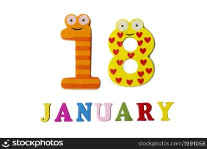 January 18 on white background, numbers and letters. Calendar.. January 18 on white background, numbers and letters.