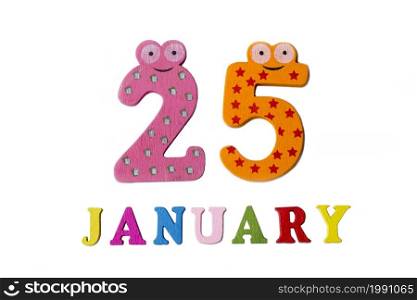 January 25 on white background, numbers and letters. Calendar.. January 25 on white background, numbers and letters.