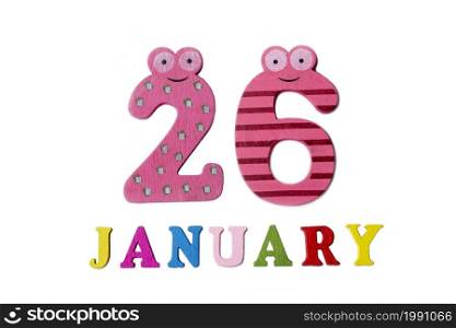 January 26 on white background, numbers and letters. Calendar.. January 26 on white background, numbers and letters.