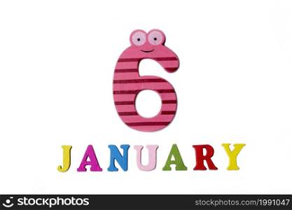 January 6 on white background, numbers and letters. Calendar.. January 6 on white background, numbers and letters.
