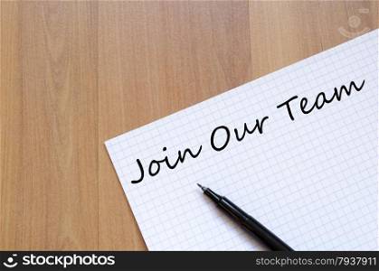 Join Our Team Concept notepad