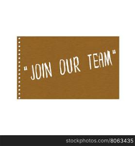 Join our team white wording on Background Brown wood Board
