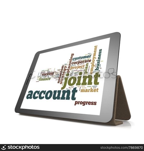 Joint account word cloud on tablet image with hi-res rendered artwork that could be used for any graphic design.. Joint account word cloud on tablet
