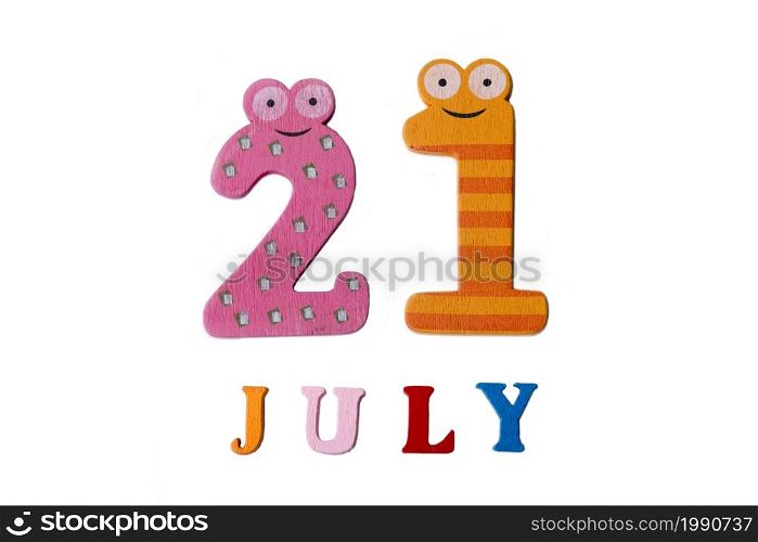 July 21. Image of July 21 on white background. Summer day.. July 21. Image of July 21 on white background.