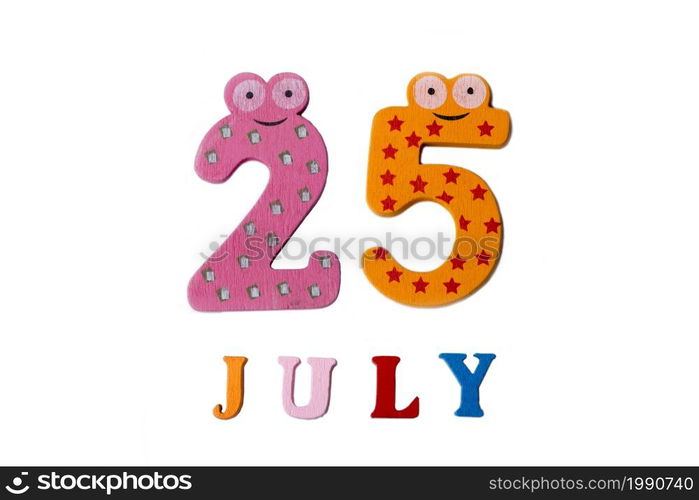 July 25th. The picture July 25, on a white background. Summer day.. July 25th. The picture July 25, on a white background.