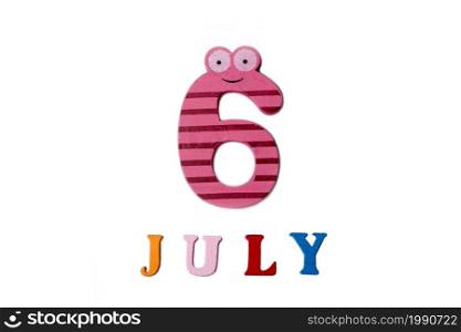 July 6. Image of July 6 on white background. Summer day. Blank space for text. July 6. Image of July 6 on white background. Summer day.