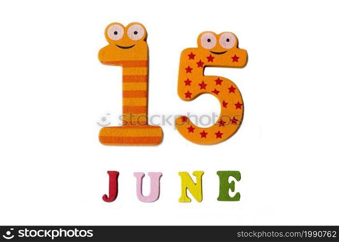 June 15. Image June 15, on a white background. Summer day. June 15. Image June 15, on a white background.