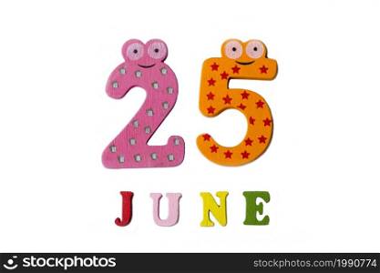 June 25th. The picture June 25, on a white background. Summer day.. June 25th. The picture June 25, on a white background.