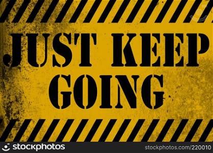 Just keep going sign yellow with stripes, 3D rendering