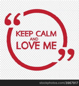 Keep Calm and LOVE ME Lettering Illustration design