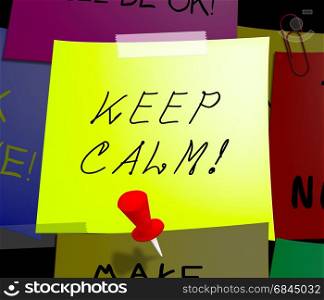 Keep Calm Note Displays Staying Relaxed 3d Illustration
