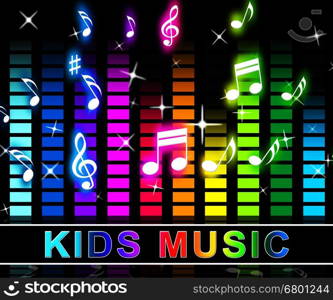 Kids Music Equalizer Notes Represents Sound Track And Child