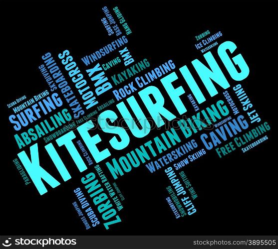 Kitesurfing Word Indicating Water Sports And Kiteboard