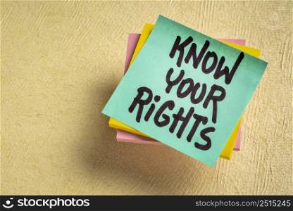 Know your rights reminder, handwriting on a sticky note, legal concept
