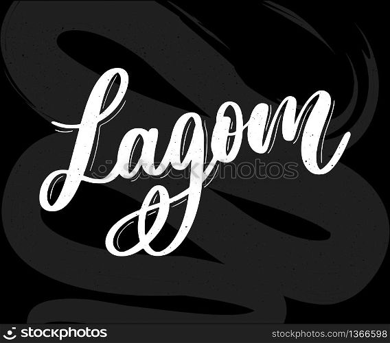 Lagom meaning inspirational handwritten text. Simple scandinavian lifestyle. Lagom meaning inspirational handwritten text. Simple scandinavian lifestyle.