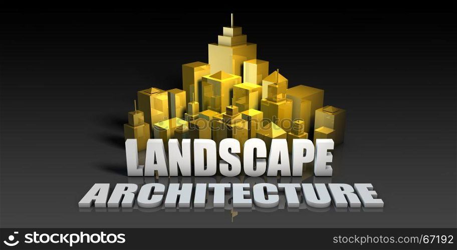 Landscape Architecture Industry Business Concept with Buildings Background. Landscape Architecture