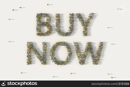 Large group of people forming Buy Now lettering text in social media and community concept on white background. 3d sign of crowd illustration from above gathered together