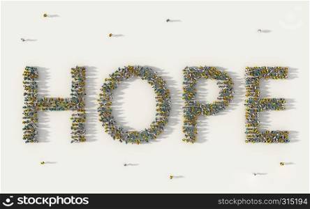 Large group of people forming Hope lettering text in social media and community concept on white background. 3d sign of crowd illustration from above gathered together
