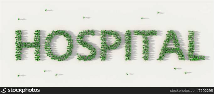 Large group of people forming Hospital lettering text in social media and community concept on white background. 3d sign of crowd illustration from above gathered together