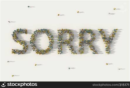 Large group of people forming Sorry or apologize lettering text in social media and community concept on white background. 3d sign of crowd illustration from above gathered together