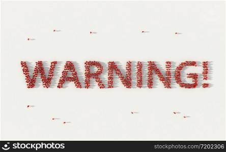 Large group of people forming Warning lettering text in social media and community concept on white background. 3d sign of crowd illustration from above gathered together