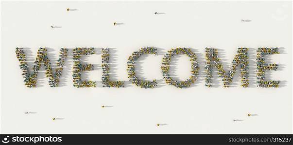 Large group of people forming Welcome lettering text in social media and community concept on white background. 3d sign of crowd illustration from above gathered together