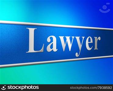 Lawyer Law Showing Justice Crime And Litigation