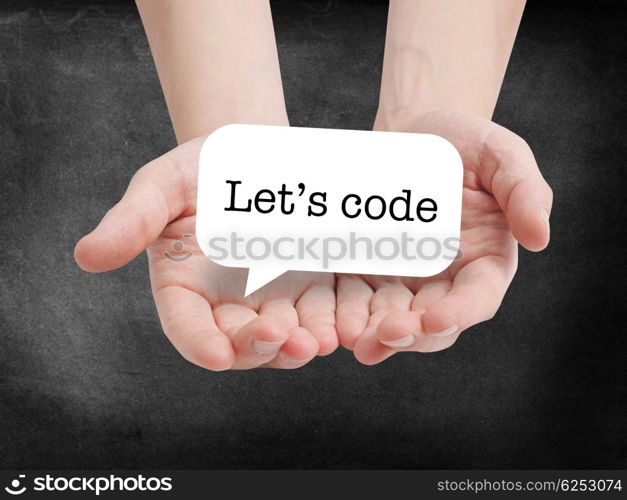 Let&rsquo;s code written on a speechbubble
