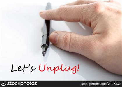 Let&rsquo;s unplug text concept isolated over white background