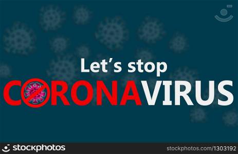 Let us stop corona virus, 3D rendering