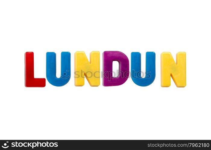 Letter magnets LUNDUN isolated on white