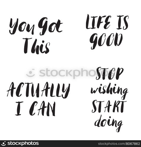 Lettering motivational phrases set. Motivational quotes. Vector inspiration typography. Calligraphy graphic design element. Hand written sign. Posters, banner, card, clothing, t-shirt decoration