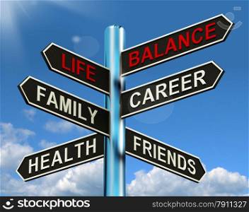 Life Balance Signpost Shows Family Career Health And Friends. Life Balance Signpost Showing Family Career Health And Friends