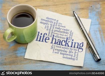 life hacking word cloud - handwriting on a napkin with cup of tea