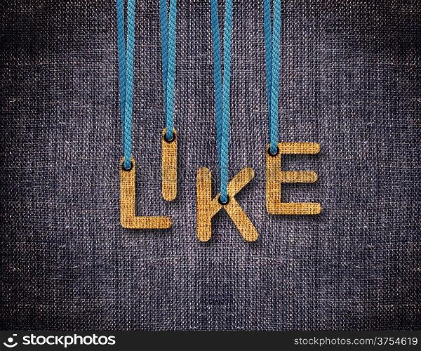 Like Letters hanging strings with blue sackcloth background.. Like