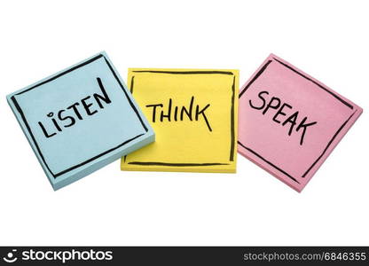 listen, think, speak - communication concept - handwriting in black ink on isolated sticky notes