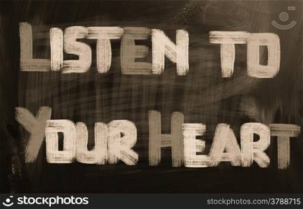 Listen To Your Heart Concept