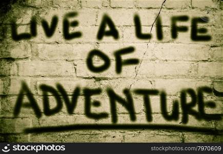 Live A Life Of Adventure Concept