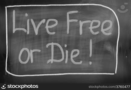 Live Free Or Die Concept