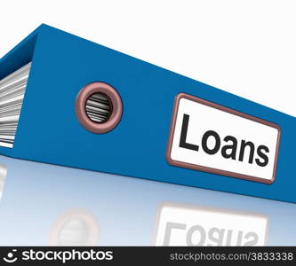 Loans File Contains Borrowing Or Lending Paperwork. Loans File Containing Borrowing Or Lending Paperwork