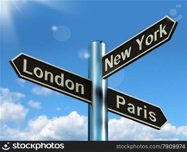 London Paris New York Signpost Showing Travel Tourism And Destinations. London Paris New York Signpost Shows Travel Tourism And Destinations
